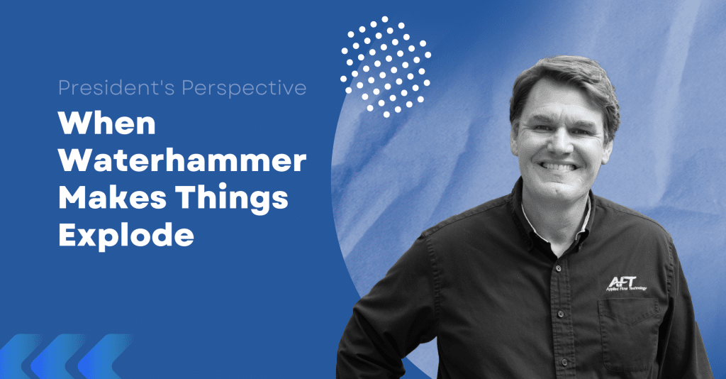 "blog on waterhammer making things explode"